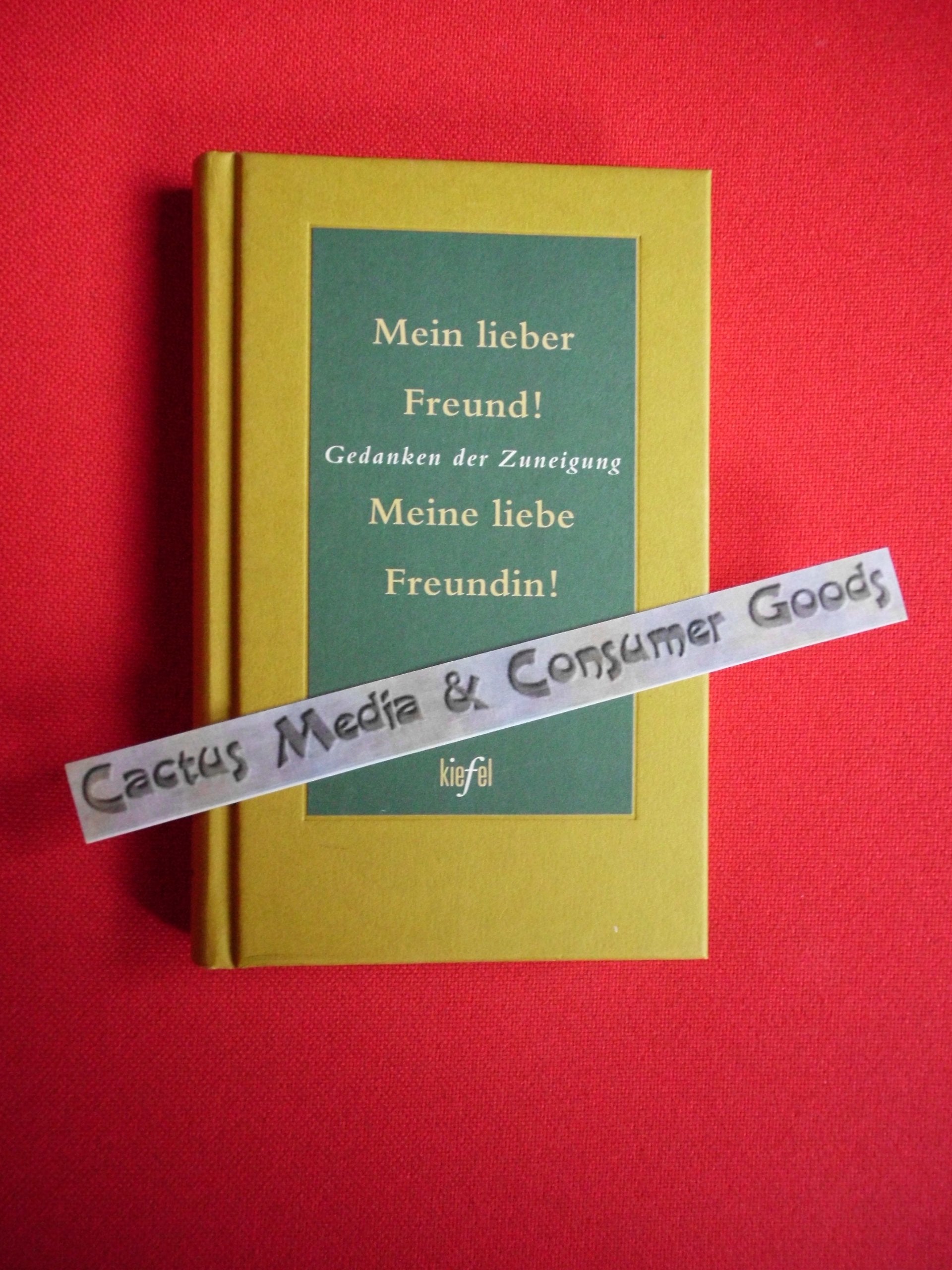 Mein lieber Freund! Meine liebe Freundin!: Gedanken der Zuneigung Books