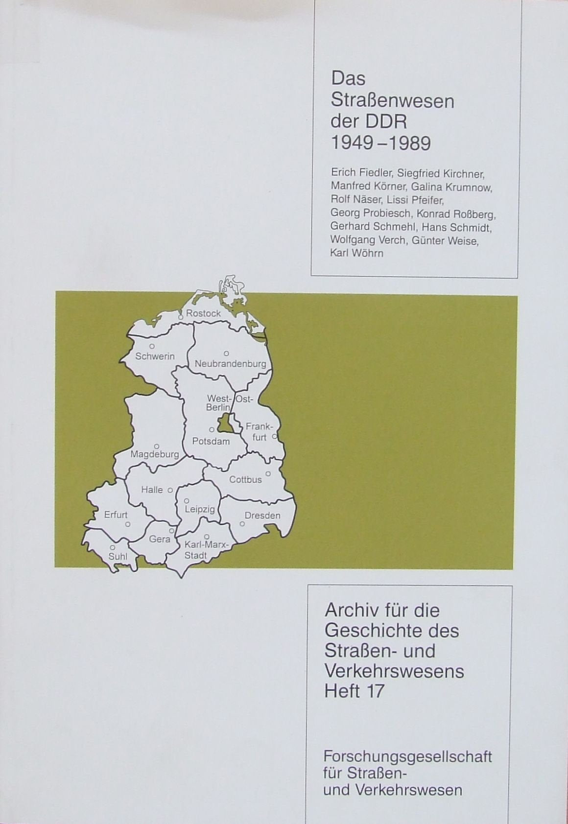 Archiv für die Geschichte des Straßen- und Verkehrswesens. Heft 17: Das Straßenwesen der DDR 1949 - 1989 German history