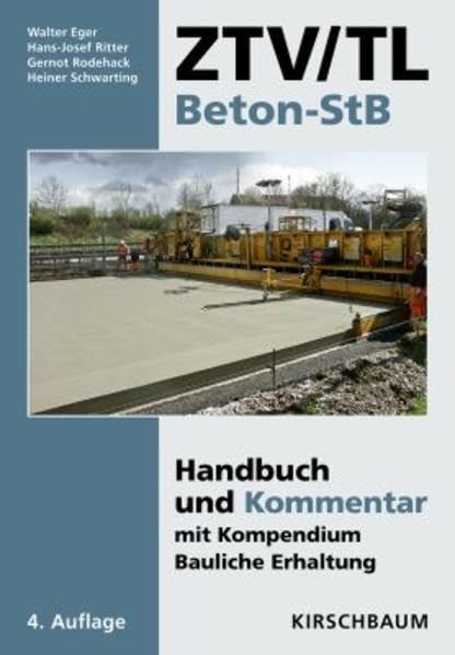 ZTV/TL Beton-StB: Handbuch und Kommentar mit Kompendium Bauliche Erhaltung Business & Technology