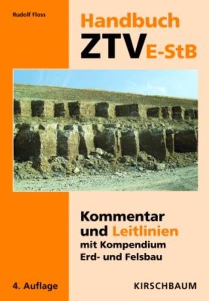Handbuch ZTVE-StB: Kommentar und Leitlinien mit Kompendium Erd- und Felsbau Business & Technology