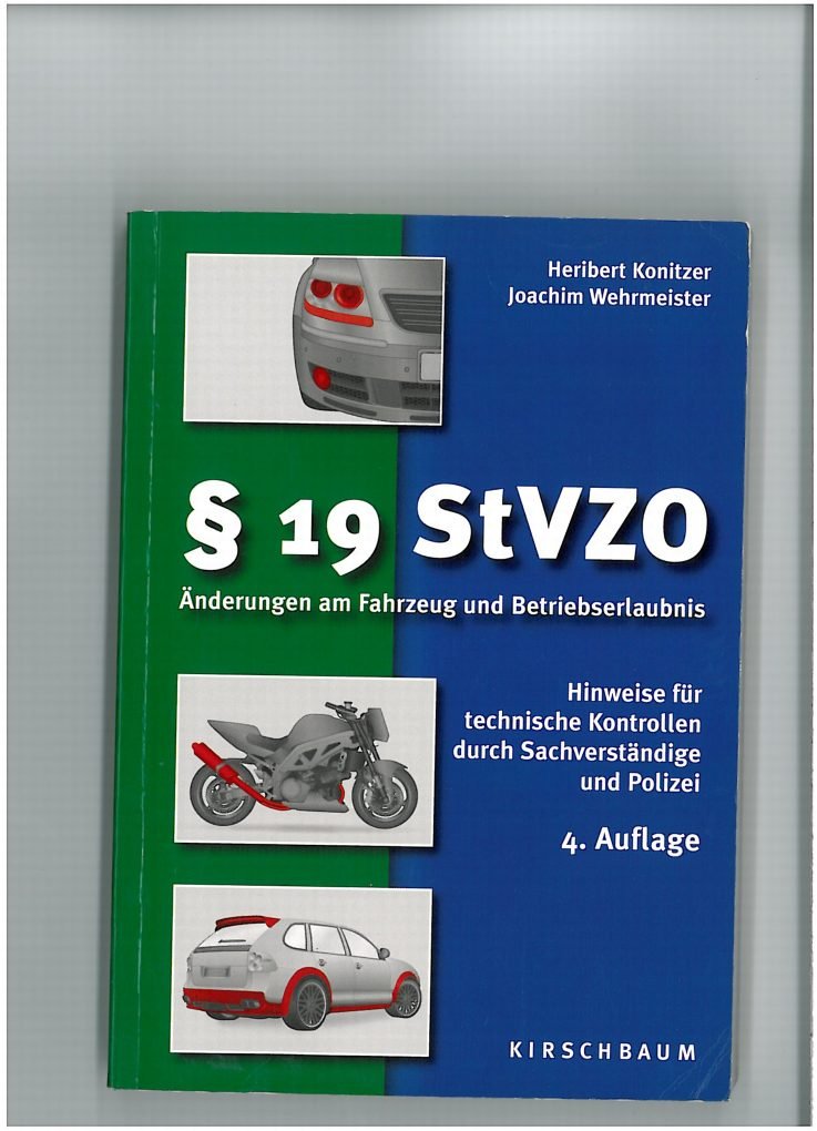 § 19 StVZO: Änderungen am Fahrzeug und Betriebserlaubnis - Hinweise für technische Kontrollen durch Sachverständige und Polizei Law