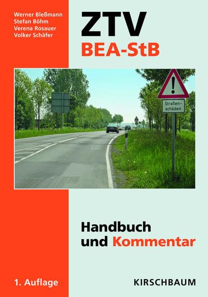 ZTV BEA-StB: Handbuch und Kommentar - Straßenerhaltung in Asphaltbauweisen Business & Technology