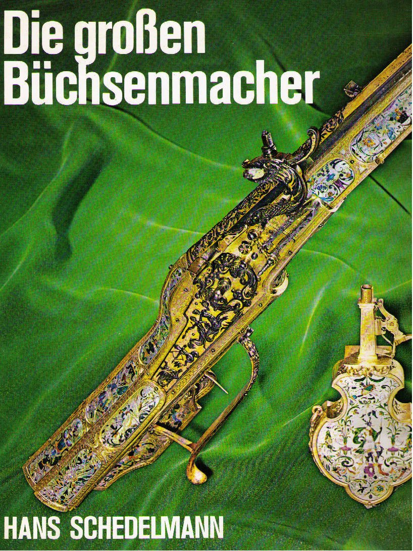 Die grossen Büchsenmacher: Leben, Werke, Marken vom 15. bis 19. Jahrhundert Film, Art & Culture