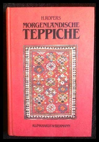 Morgenländische Teppiche. Sonderausgabe. Ein Handbuch für Sammler und Liebhaber Books
