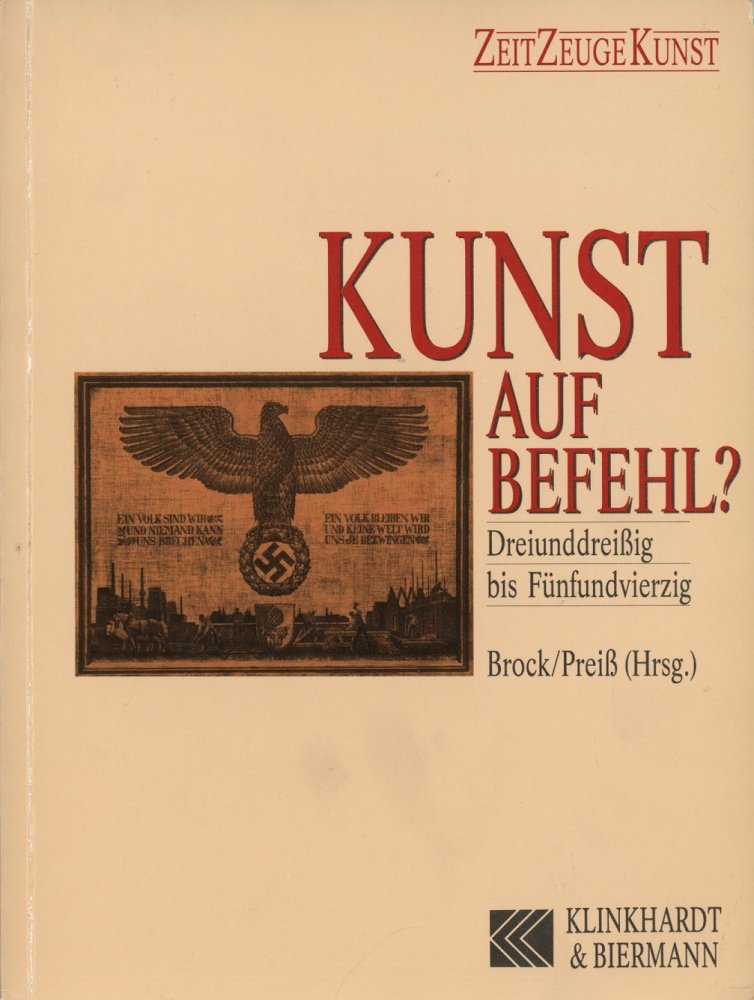 Kunst auf Befehl?: Dreiunddreissig bis Fünfundvierzig (Zeit Zeuge Kunst) Books