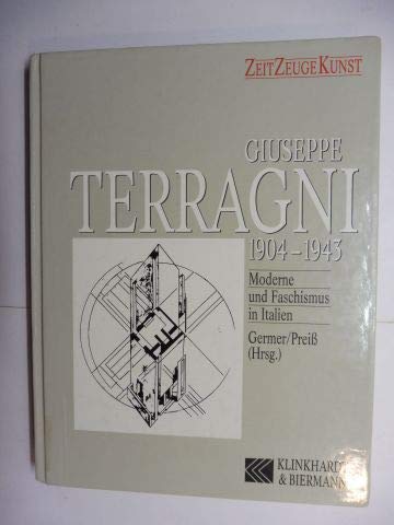 Giuseppe Terragni 1904-1943: Moderne und Faschismus in Italien (Zeit Zeuge Kunst) Foreign Languages ​​& Dictionaries