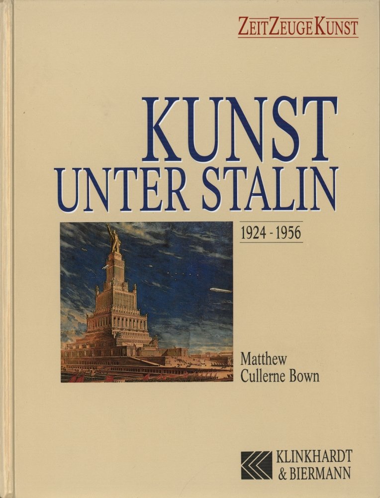 Kunst unter Stalin: 1924-1956 (Zeit Zeuge Kunst) Politics & History