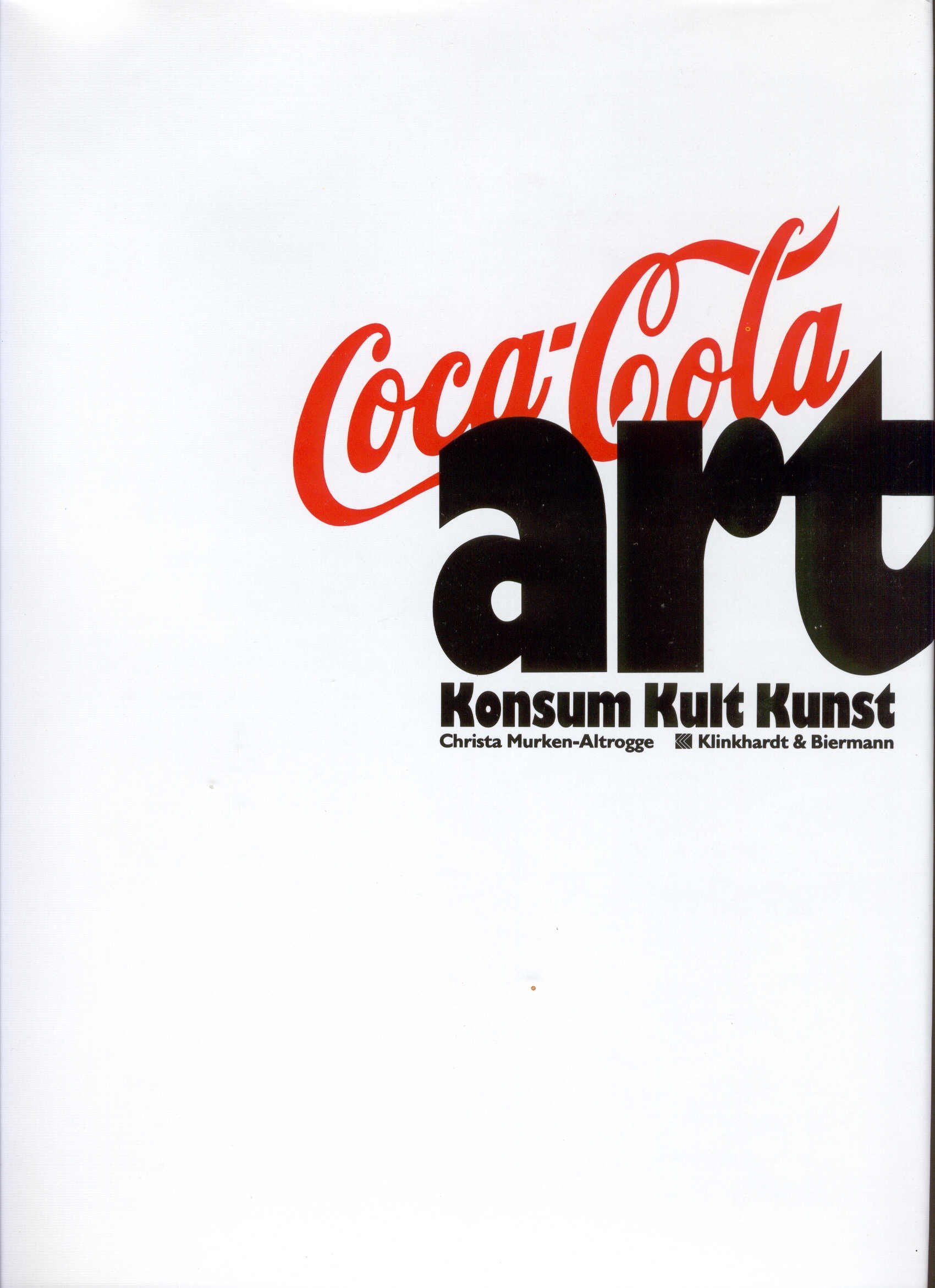 Coca-Cola-art: Konsum, Kult, Kunst Professional & Reference Books