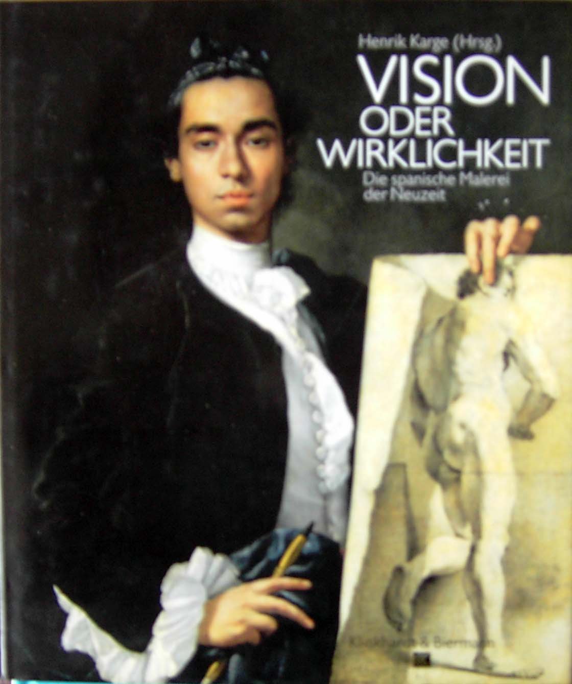 Vision oder Wirklichkeit: Die spanische Malerei der Neuzeit Second-hand books on film, art and culture