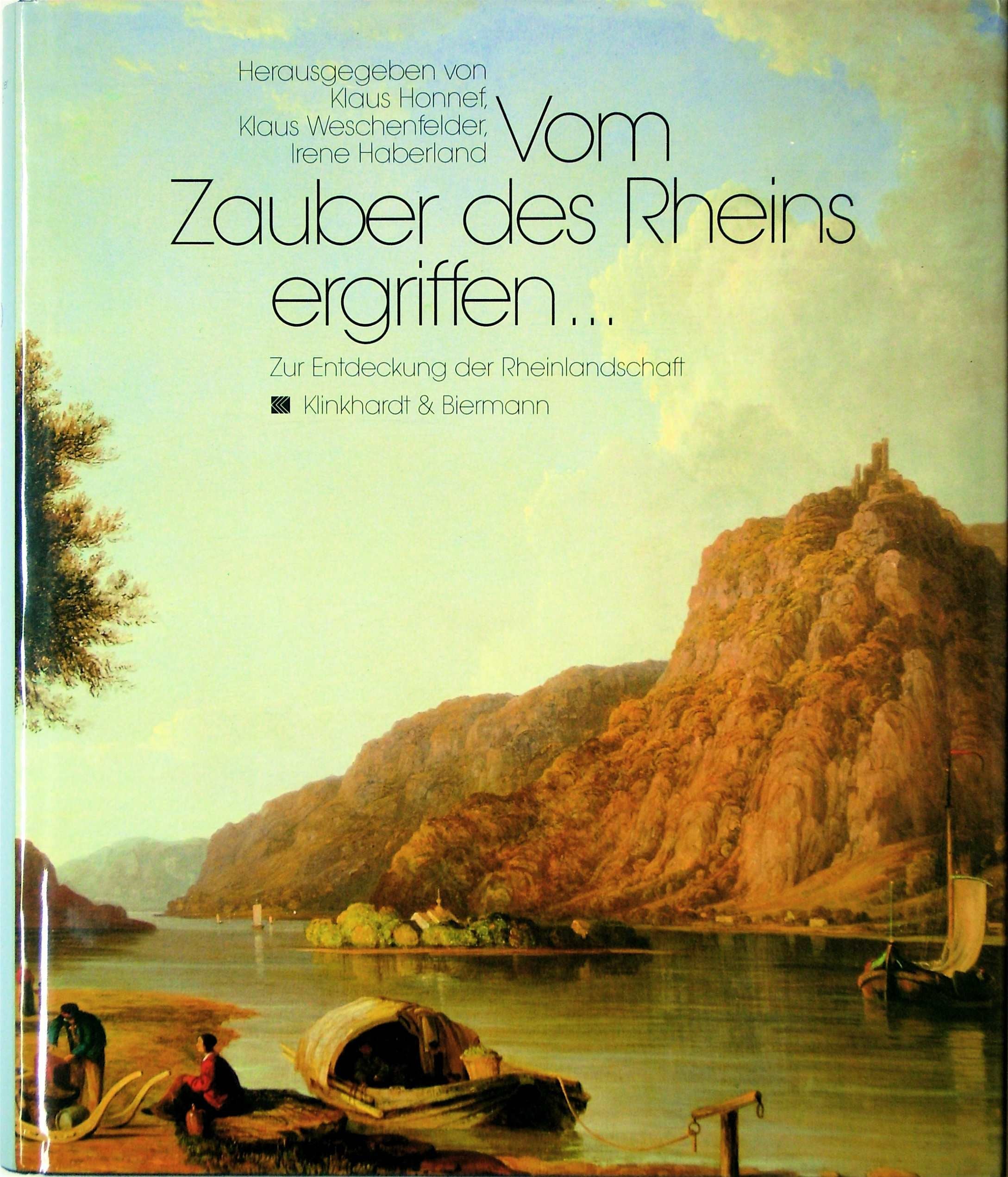 Vom Zauber des Rheins ergriffen...: Zur Entdeckung der Rheinlandschaft Film, Art & Culture
