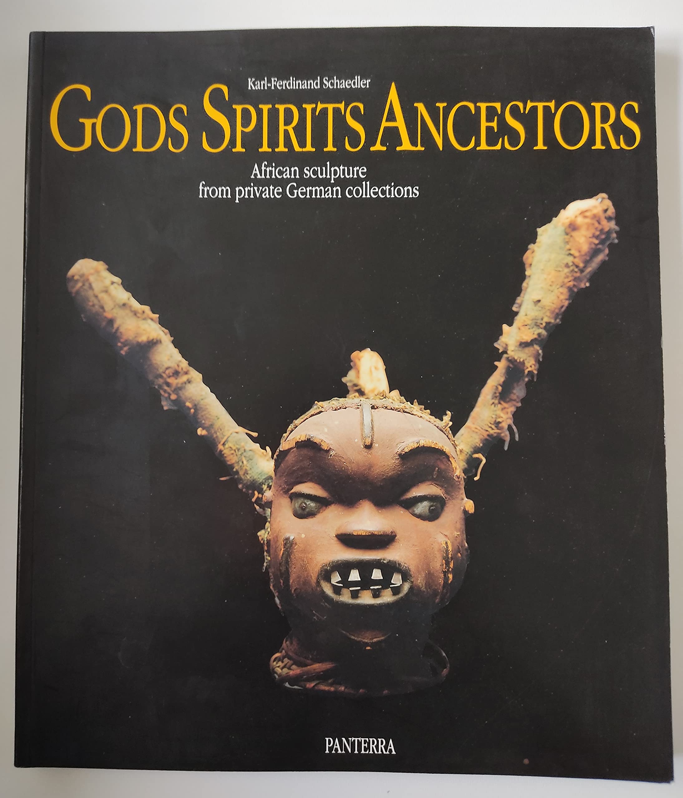 Gods spirits ancestors: African sculpture from private German collections by ... book