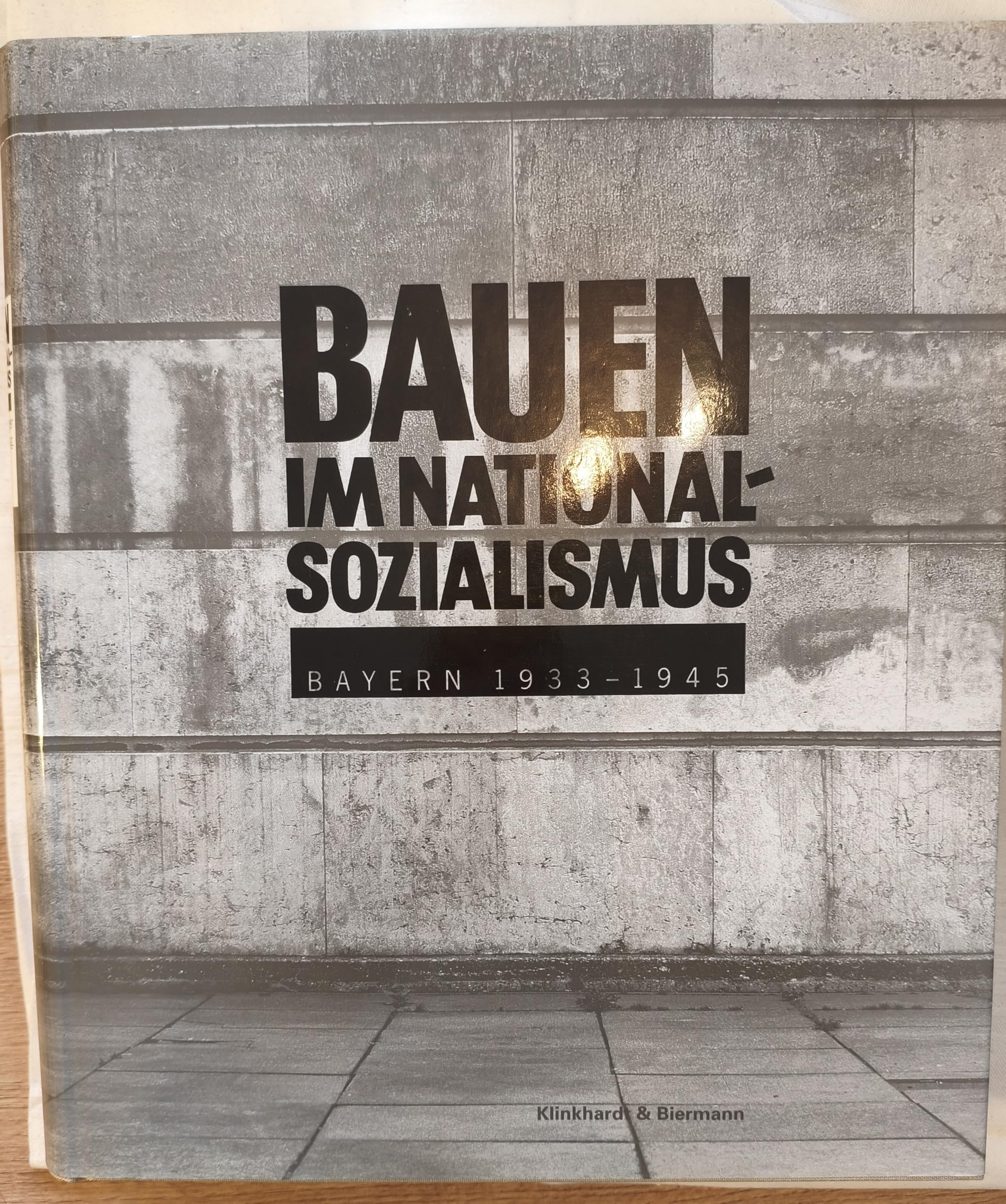 Bauen im Nationalsozialismus: Bayern 1933-1945 Architecture