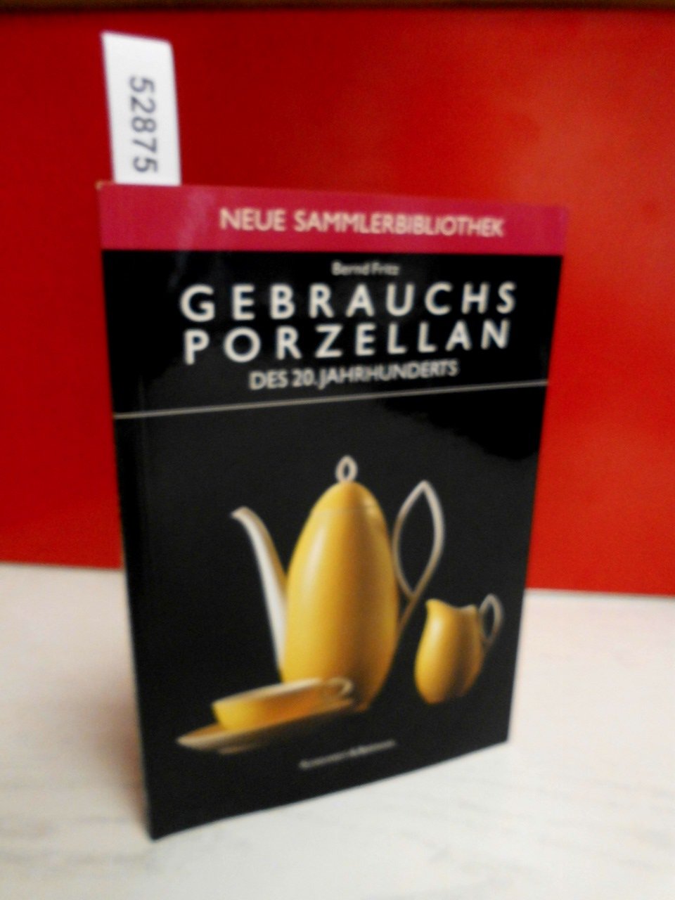 Gebrauchsporzellan des 20. Jahrhunderts (Neue Sammlerbibliothek) Film, Art & Culture