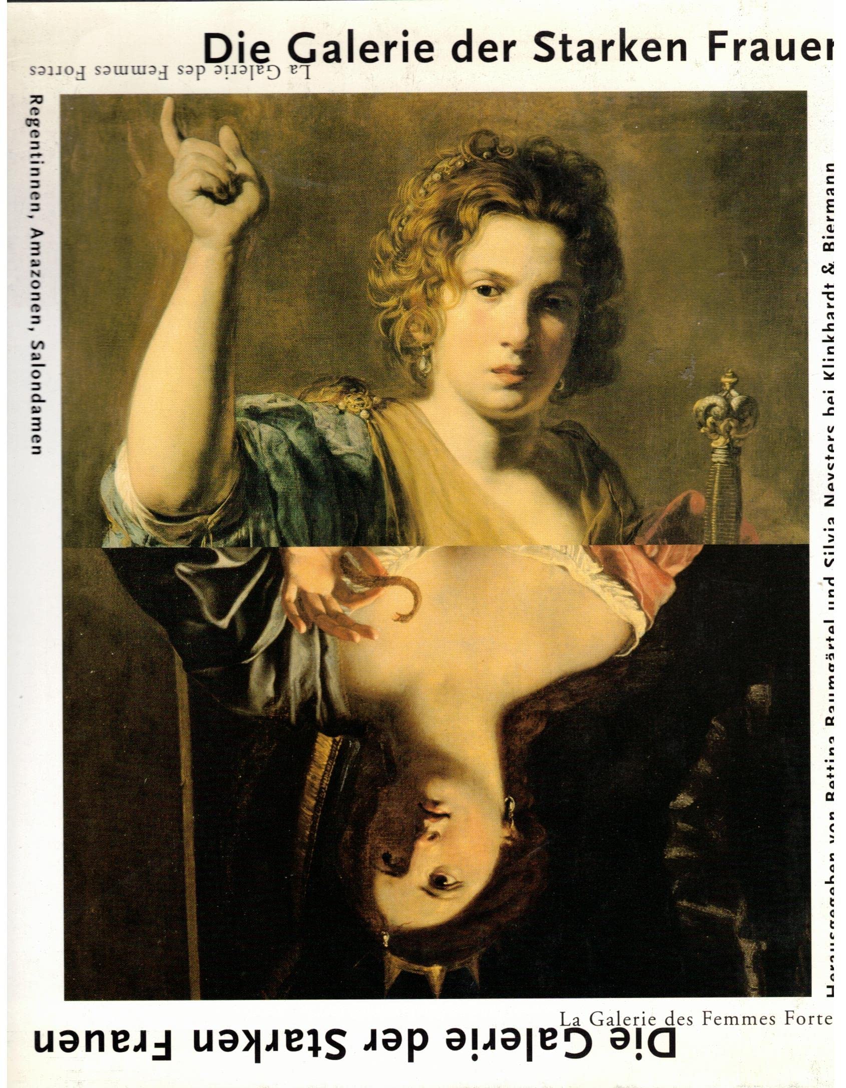 Die Galerie der Starken Frauen - Die Heldin in der französischen und italienischen Kunst des 17. Jahrhunderts.: Regentinnen, Amazonen, Salondamen Foreign Languages ​​& Dictionaries
