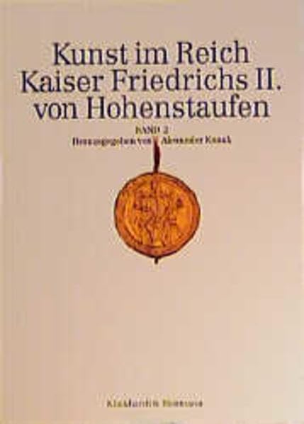 Kunst im Reich Kaiser Friedrichs II. von Hohenstaufen, 2 Bde., Bd.2, Akten des 2. Internationalen Kolloquiums zur Kunst und Geschichte der ... Landesmuseum Bonn, 8. bis 10. Dezember 1995 Professional & Reference Books