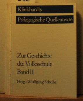Zur Geschichte der Volksschule I. Volksschulordnungen 16. bis 18. Jahrhundert: BD 1: Volksschulordnungen 16. - 18. Jahrhundert Education & Training