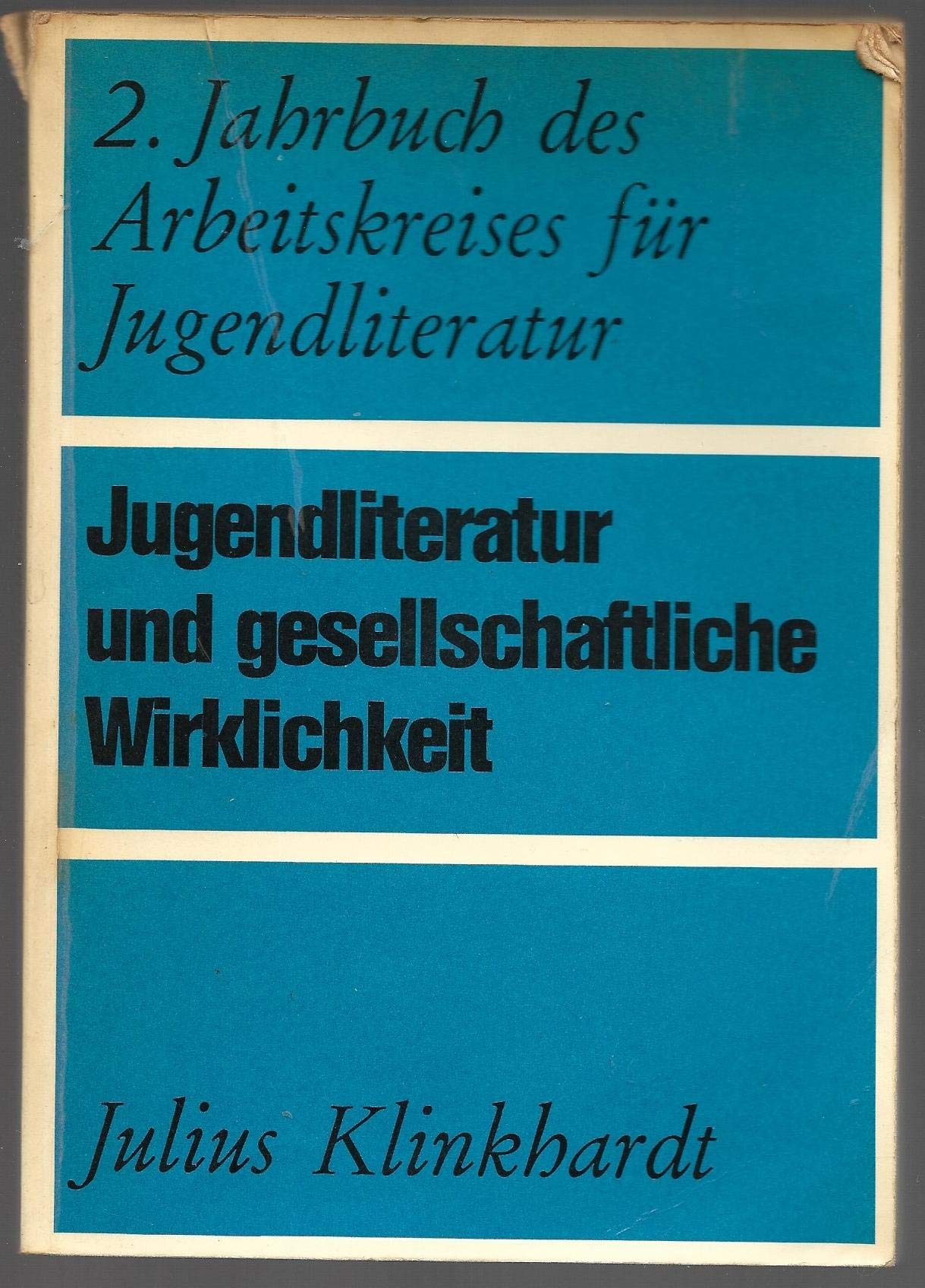 Jugendliteratur und gesellschaftliche Wirklichkeit. 2. Jahrbuch des Arbeitskreises für Jugendliteratur Business & Technology