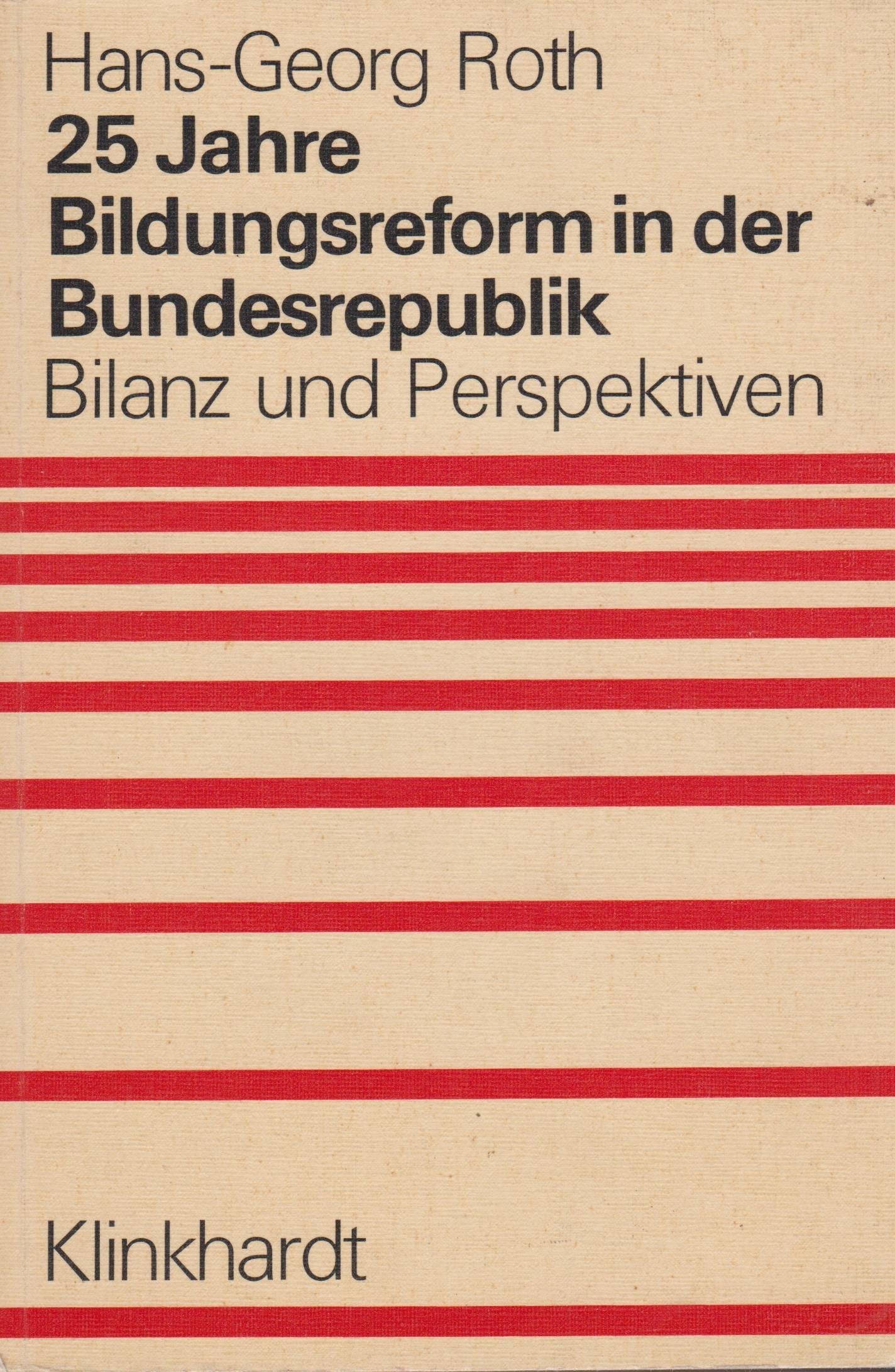 25 Jahre Bildungsreform in der Bundesrepublik General education