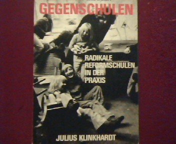 Gegenschulen: Radikale Reformschulen in der Praxis Books