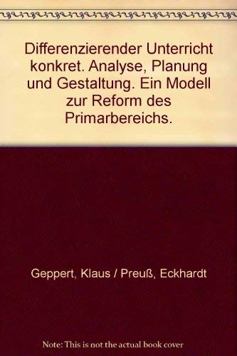 Differenzierender Unterricht konkret. Analyse, Planung und Gestaltung. Ein Modell zur Reform des Primarbereichs. Books