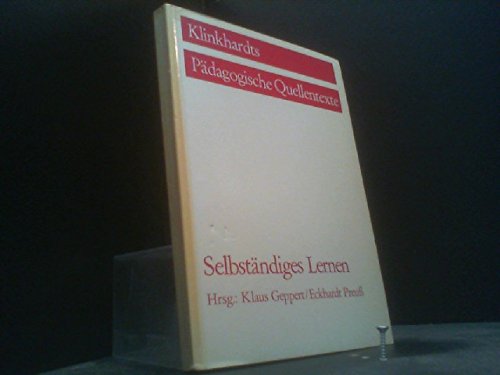 Selbständiges Lernen (Klinkhardts Pädagogische Quellentexte) Education & Training