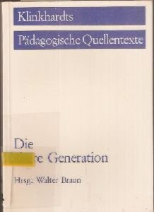 Die ältere Generation: Zum Problemfeld zwischen Gerontologie und Pädagogik (Klinkhardts Pädagogische Quellentexte) Medicine