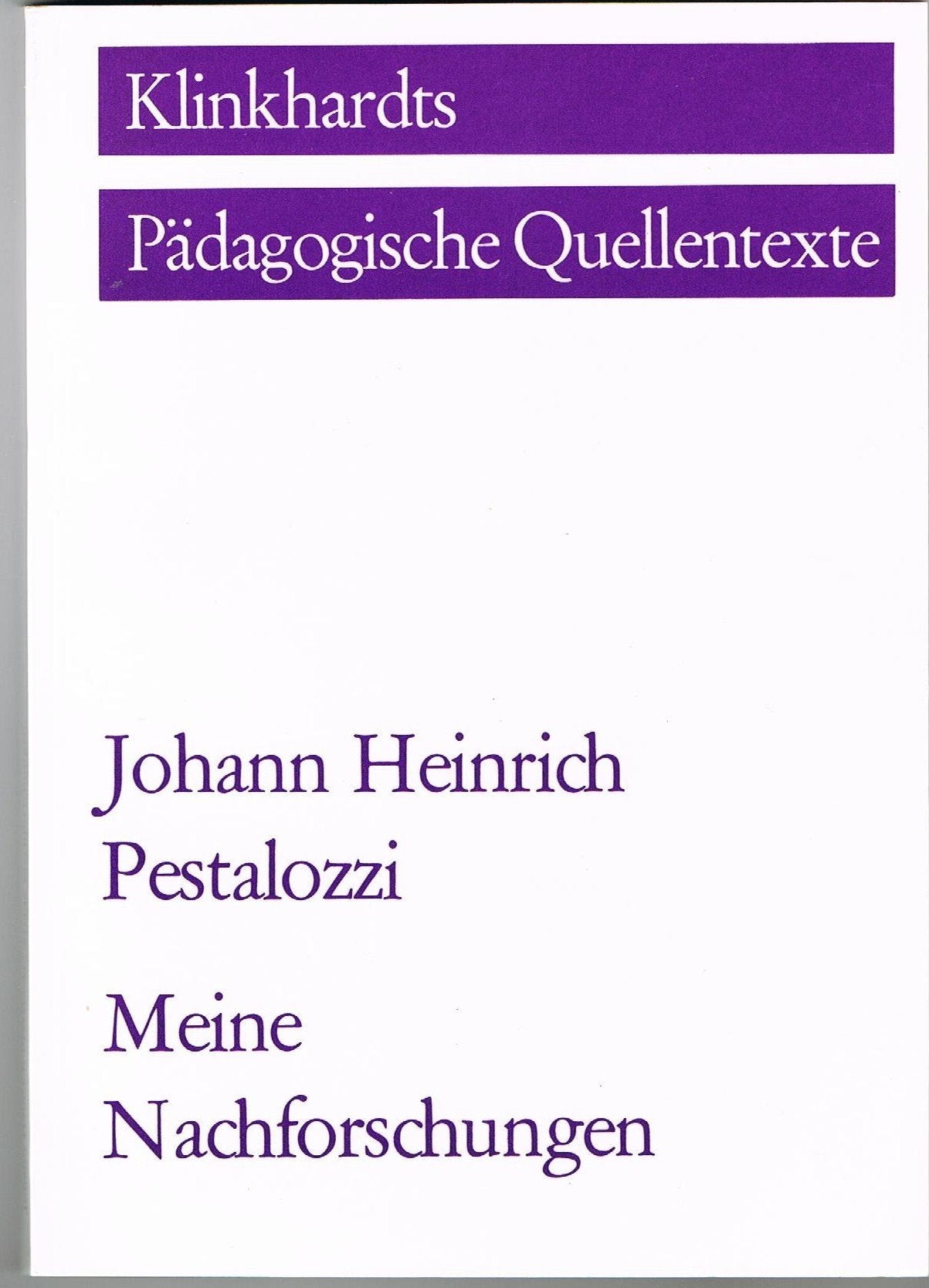 Meine Nachforschungen über den Gang der Natur in der Entwicklung des Menschengeschlechts (Klinkhardts Pädagogische Quellentexte) Education & Training