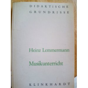 Musikunterricht (Didaktische Grundrisse) Education & Training