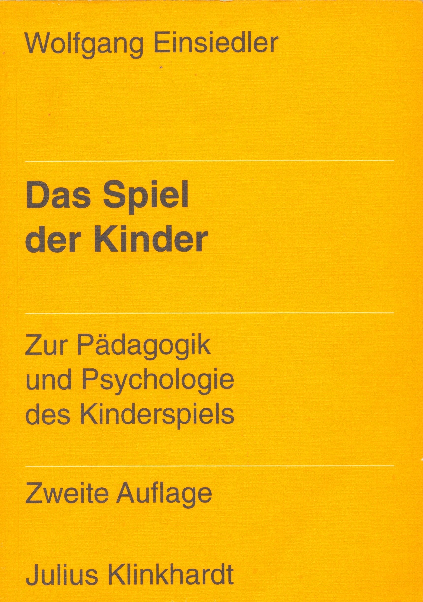 Das Spiel der Kinder: Zur Pädagogik und Psychologie des Kinderspiels Psychology
