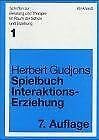 Spielbuch Interaktionserziehung: 185 Spiele und Übungen zum Gruppentraining in Schule, Jugendarbeit und Erwachsenenbildung (Schriften zur Beratung und Therapie im Raum der Schule und Erziehung) Parents & Children