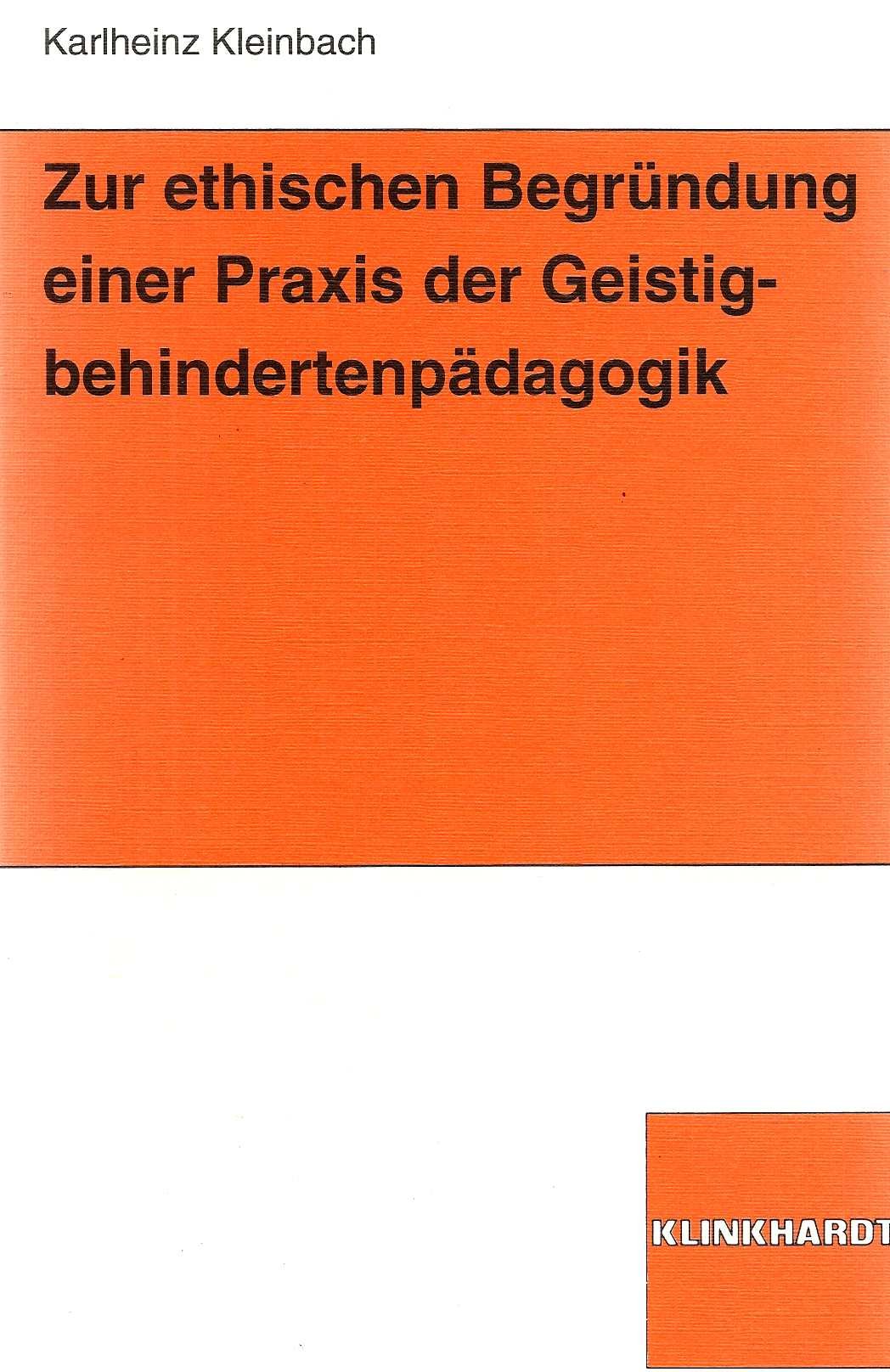 Zur ethischen Begründung einer Praxis der Geistigbehindertenpädagogik: Diss. Education & Training