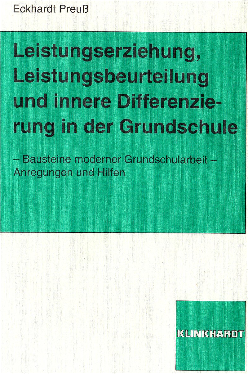 Leistungserziehung, Leistungsbeurteilung und innere Differenzierung in der Grundschule: Bausteine moderner Grundschularbeit. Anregungen und Hilfen Politics & History