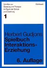 Spielbuch Interaktionserziehung: 185 Spiele und Übungen zum Gruppentraining in Schule, Jugendarbeit und Erwachsenenbildung (Schriften zur Beratung und Therapie im Raum der Schule und Erziehung) Psychology