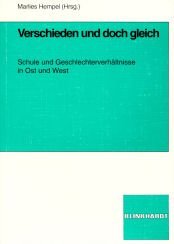 Verschieden und doch gleich: Schule und Geschlechterverhältnisse in Ost und West Books
