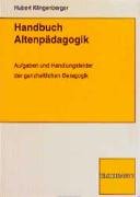 Handbuch Altenpädagogik: Aufgaben und Handlungsfehler der ganzheitlichen Geragogik Books