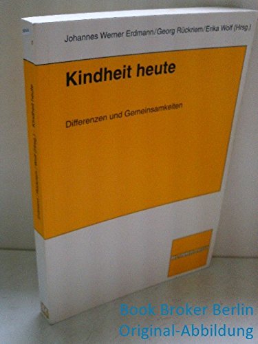 Kindheit heute: Differenzen und Gemeinsamkeiten Learning & Reference
