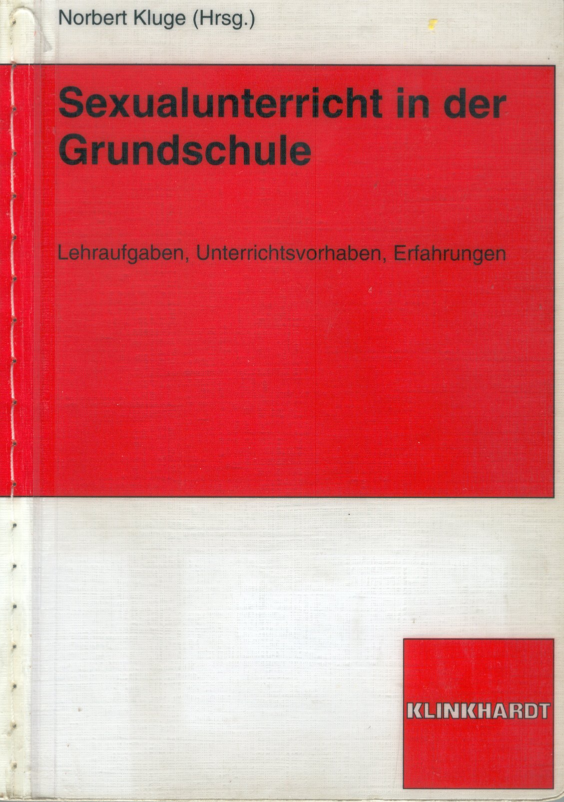 Sexualunterricht in der Grundschule: Lehraufgaben, Unterrichtsvorhaben, Erfahrungen Politics & History