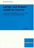 Lernen und Wissenschaft im Internet: Anleitungen und Reflexionen zu neuen Lern-, Forschungs- und Beratungsstrukturen Education & Training