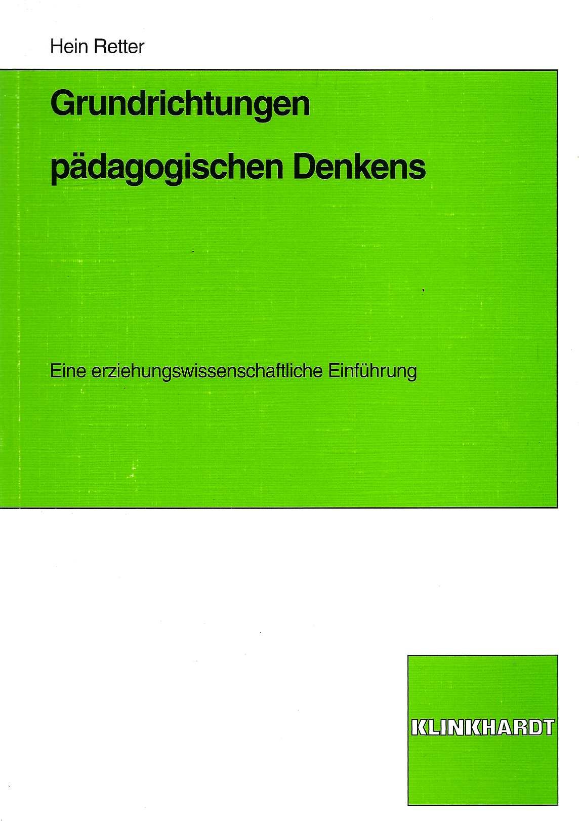 Grundrichtungen pädagogischen Denkens: Eine erziehungswissenschaftliche Einführung Learning & Reference