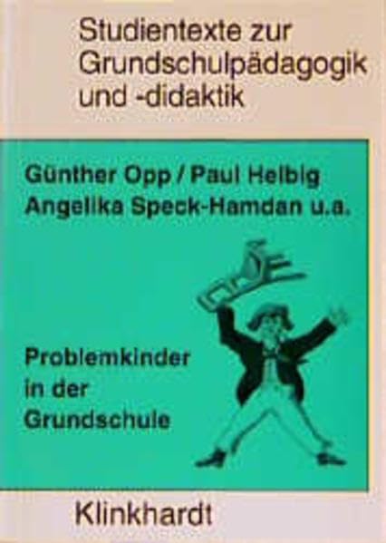 Problemkinder in der Grundschule (Studientexte zur Grundschulpädagogik und -didaktik) Politics & History
