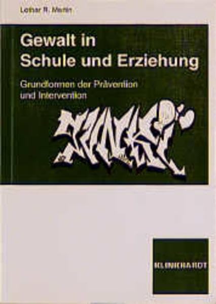 Gewalt in Schule und Erziehung: Grundformen der Prävention und Intervention Politics & History