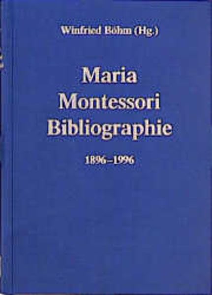 Maria- Montessori- Bibliographie 1896 - 1996: Internationale Bibliographie der Schriften und der Forschungsliteratur Science Books