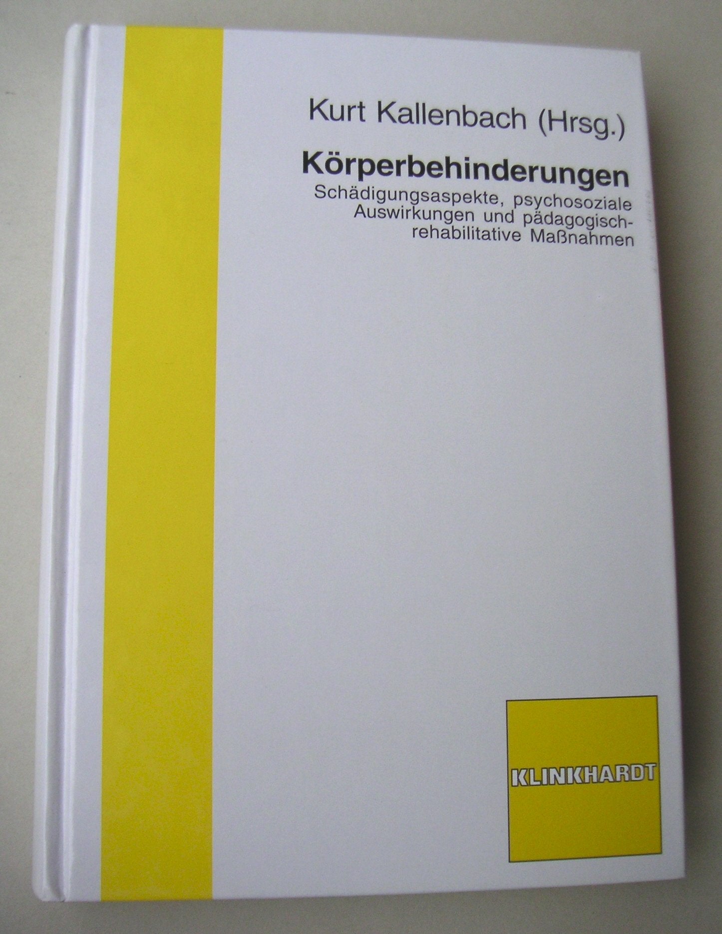 Körperbehinderungen. Schädigungsaspekte, psychosoziale Auswirkungen und pädagogisch-rehabilitative Maßnahmen: Schädigungsaspekte, psychosoziale Auswirkungen und pädagogisch-rehabilitive Massnahmen Medicine