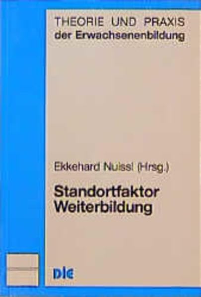 Standortfaktor Weiterbildung (Theorie und Praxis der Erwachsenenbildung) Books