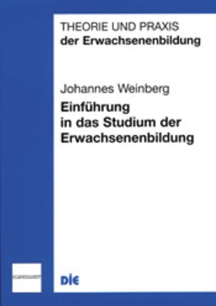 Einführung in das Studium der Erwachsenenbildung (Theorie und Praxis der Erwachsenenbildung) Books