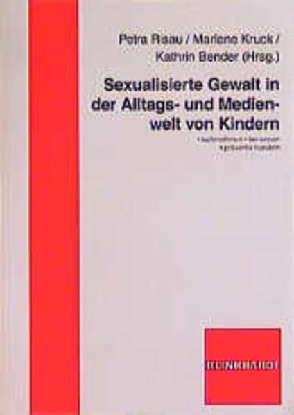 Sexualisierte Gewalt in der Alltags- und Medienwelt von Kindern: Wahrnehmen - benennen - präventiv handeln Education & Training