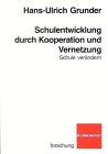 Schulentwicklung durch Kooperation und Vernetzung: Schule verändern Education & Training