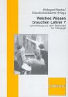 Welches Wissen brauchen Lehrer?: Lehrerbildung aus dem Blickwinkel der Pädagogik Education & Training