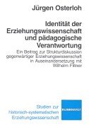 Identität der Erziehungswissenschaft und pädagogische Verantwortung. Ein Beitrag zur Strukturdiskussion gegenwärtiger Erziehungswissenschaft in Auseinandersetzung mit Wilhelm Flitner. book