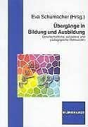 Übergänge in Bildung und Ausbildung: Gesellschaftliche, subjektive und pädagogische Relevanzen Learning & Reference